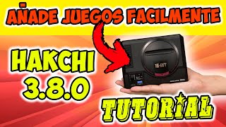 TUTORIAL: COMO AÑADIR MAS JUEGOS A TU MEGA DRIVE MINI CON HAKCHI 3.8.0