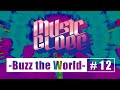 「MUSICGLOBE〜Buzz the World〜」#12