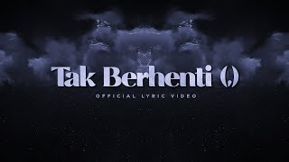 Tak Berhenti (,) - Kevin Widaya, Andi Rianto (Official Lyric Video)