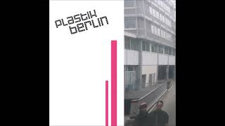 Plastik Berlin – Plastik Berlin (Full Album 2009)