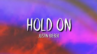 Justin Bieber - Hold On (lyrics)