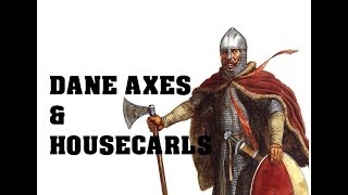 Dane Axes and Housecarls