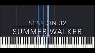 session 32 // summer walker (piano tutorial) + sheet music Summerwalker Session32 Piano Tutorial