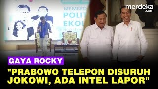 Bahas Pilpres, Ponsel Rocky Terus Berdering: Prabowo Telepon Disuruh Jokowi, Ada Intel Lapor