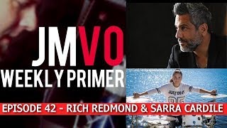 Putting Energy Into The Right Places - JMVO Weekly Primer Ep 42 w Rich Redmond and Sarra Cardile