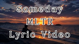 Someday | MLTR | Lyric Video