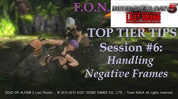 DOA5LR - Advanced Guide - Session #6 HANDLING NEGATIVE FRAMES