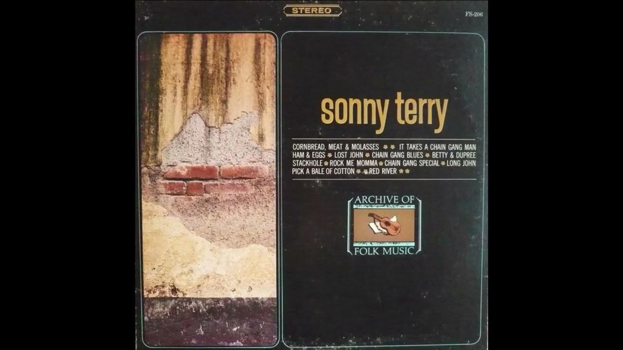 Sonny Terry – Pick A Bale Of Cotton Sonny Terry – Pick A Bale Of Cotton