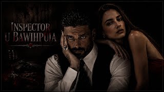 Inspector Ubawihpuia | Bung 3-na | Ziaktu~Raratei