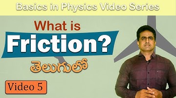 What is Friction?Basics in Physics explained in telugu || Ramesh Siripireddy ||