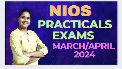 NIOS  Practical Exam Big New March/ April 2024 Confirmed Practical Examination