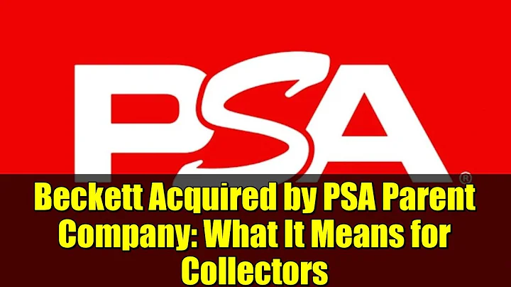 Beckett Acquired by PSA Parent Company: What It Means for Collectors