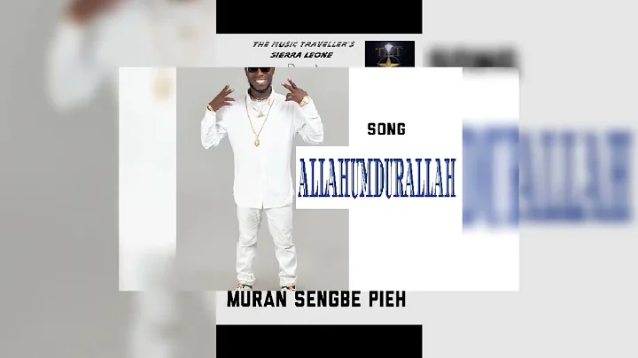 ALLAHUMDURALLAH  by Muran Sengbe Pieh Afro beat 2022