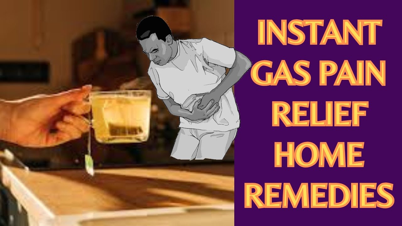 Instant Relief for Gas Pain Gas Pain Relief Home Remedies miss