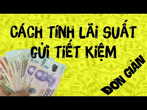 Video Cách tính lãi suất tiền gửi tiết kiệm ngân hàng ĐƠN... - youtube