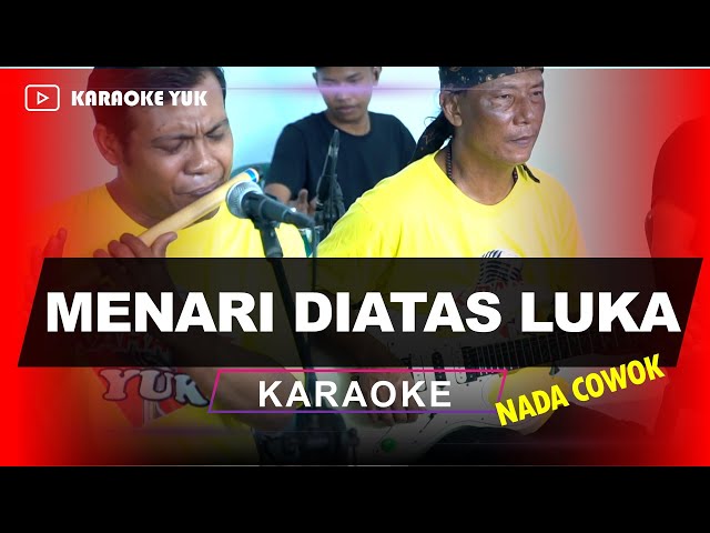 MENARI DIATAS LUKA NADA COWOK PRIA KARAOKE class=