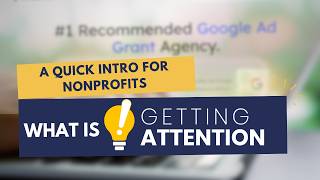 What is Getting Attention? | Google Ad Grants Management and Nonprofit Marketing