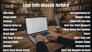 Lagu Cafe Santai Enak di Dengar - Akustik Terbaik 2025
