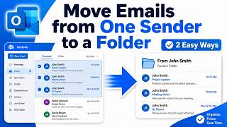 How to Move All Emails from One Sender to a Folder in Outlook – 2 Easy Ways