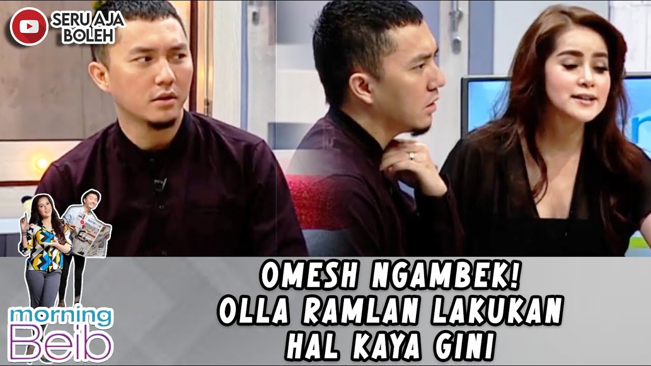 OMESH NGAMBEK! OLLA RAMLAN LAKUKAN HAL KAYA GINI - MORNING BEIB