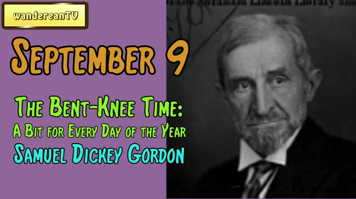 September 9 || Samuel Dickey Gordon