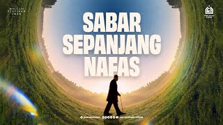 Sabar Sepanjang Nafas [FULL KAJIAN]