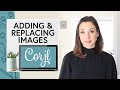 How To Add and/or Replace Images in Corjl Tutorial