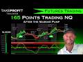 165 Points Trading NQ This Is How