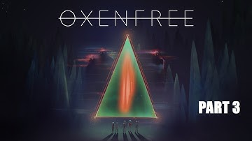 Genius Noob Playing Oxenfree II - Lost Signal (Walkthrough Gameplay Part 3)