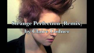 Strange Perfection by Claire Codner
