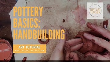 Pottery Basics: Hand Building-- Pinch Pot, Coil Building and Scoring and Slipping!