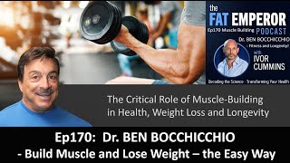 Dr. Ben Bocchicchio on Building Muscle, Weight Loss the Easy Way!