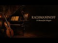 16 Beautiful Adagios in Rachmaninoff Style — Piano, Cello & Violin for Study & Deep Calm