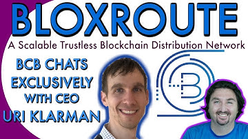 BloXroute CEO Uri Klarman chats with BCB about New Scalable Trustless Blockchain Network