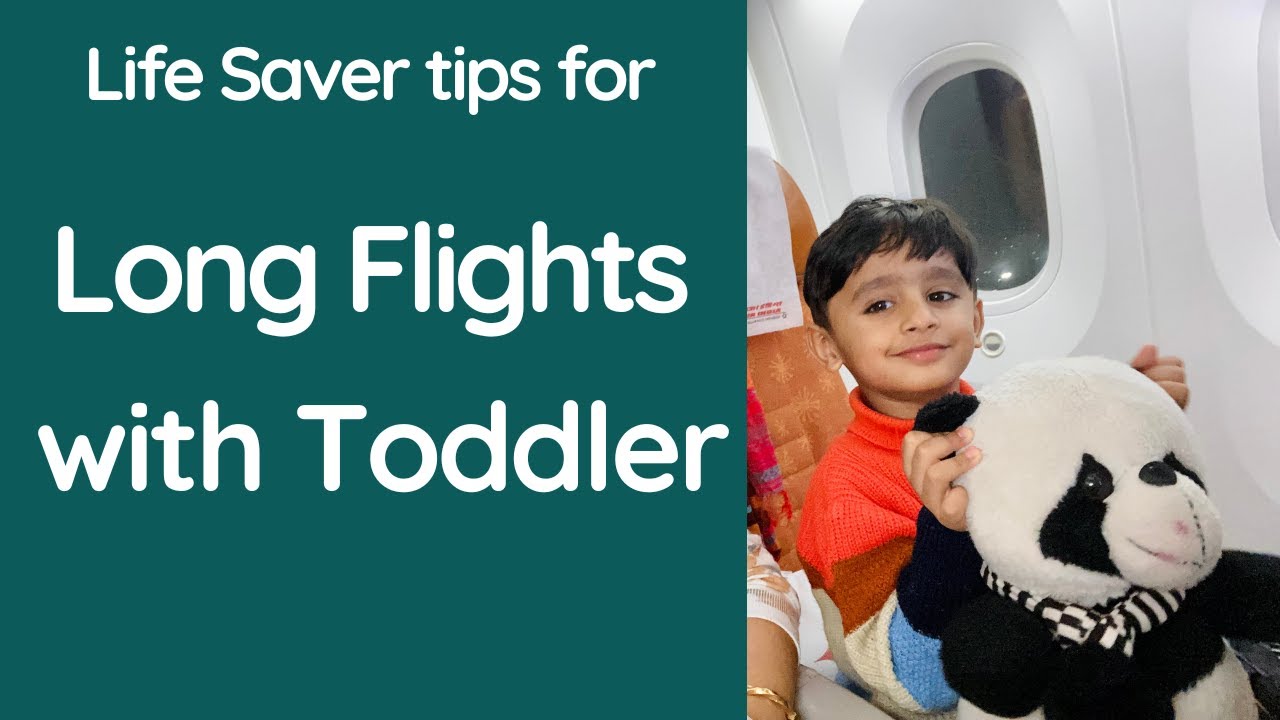 Travel tips for International flight with toddler How to make Long