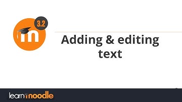 Adding and editing text: Learn Moodle 3.2