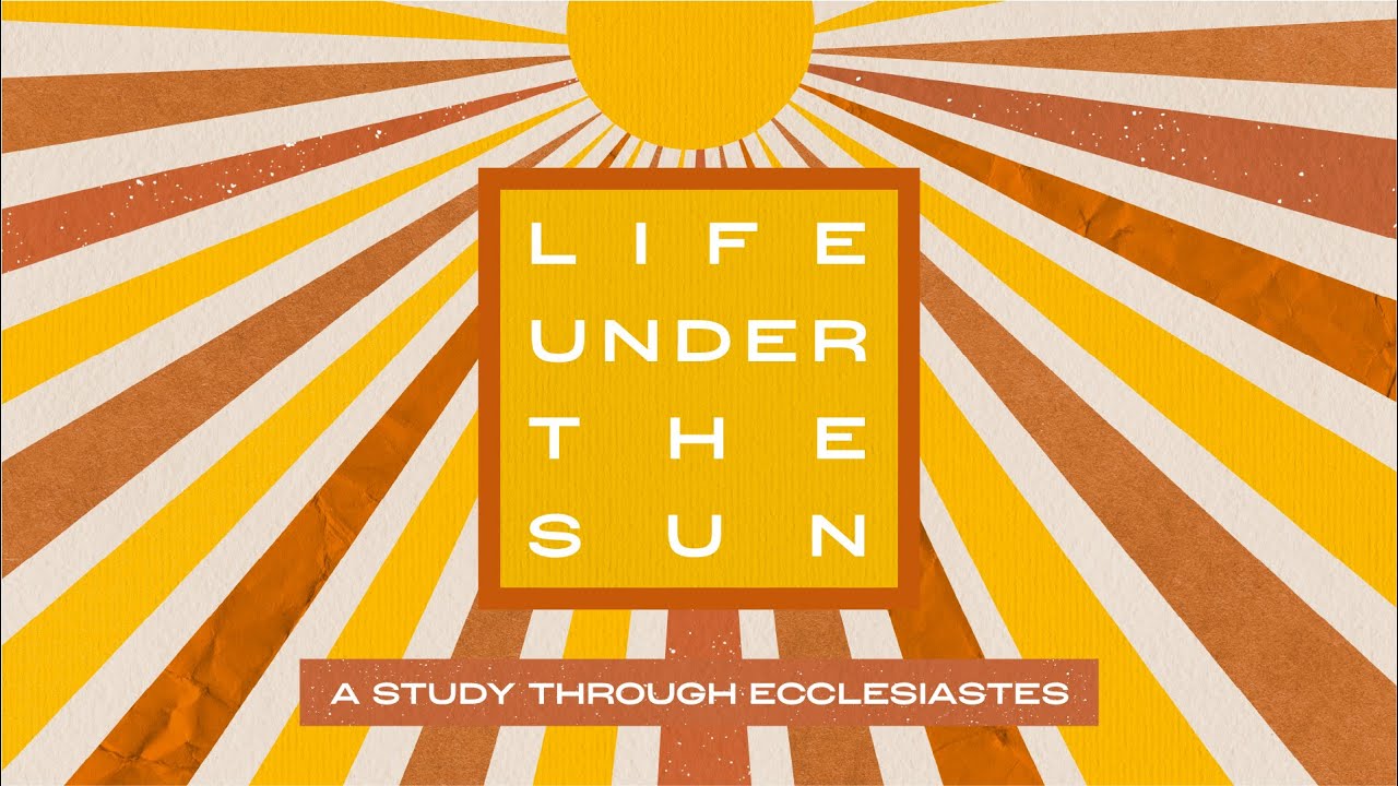 Life Under The Sun Ecclesiastes 11011 YouTube