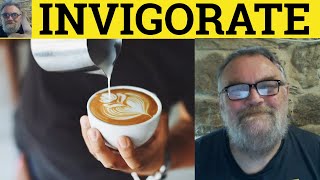 🔵 Invigorate Meaning - Invigourate Definition Invigorated Examples GRE Verbs Invigorate Invigourate