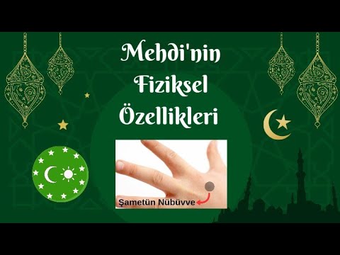 Mehdi'nin Fiziksel Özellikleri (Hadisi Şerifler Kaynak Gösterilerek Açıklanmıştır)