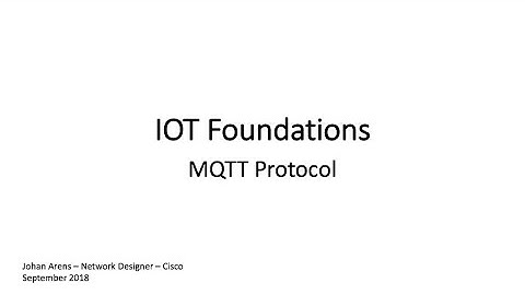 IOT Foundations - MQTT Protocol