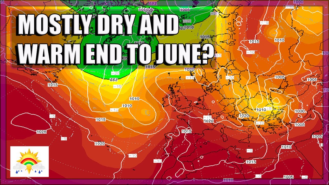 Ten Day Forecast: Still Looking Mostly Dry And Warm To End June? - YouTube
