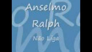 Anselmo Ralph - Não Liga