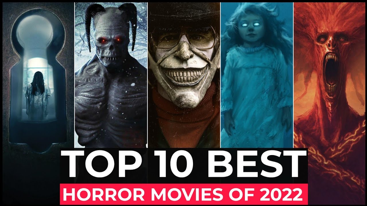 Top 10 Best Horror Movies Of 2022 So Far New Hollywood Horror Movies