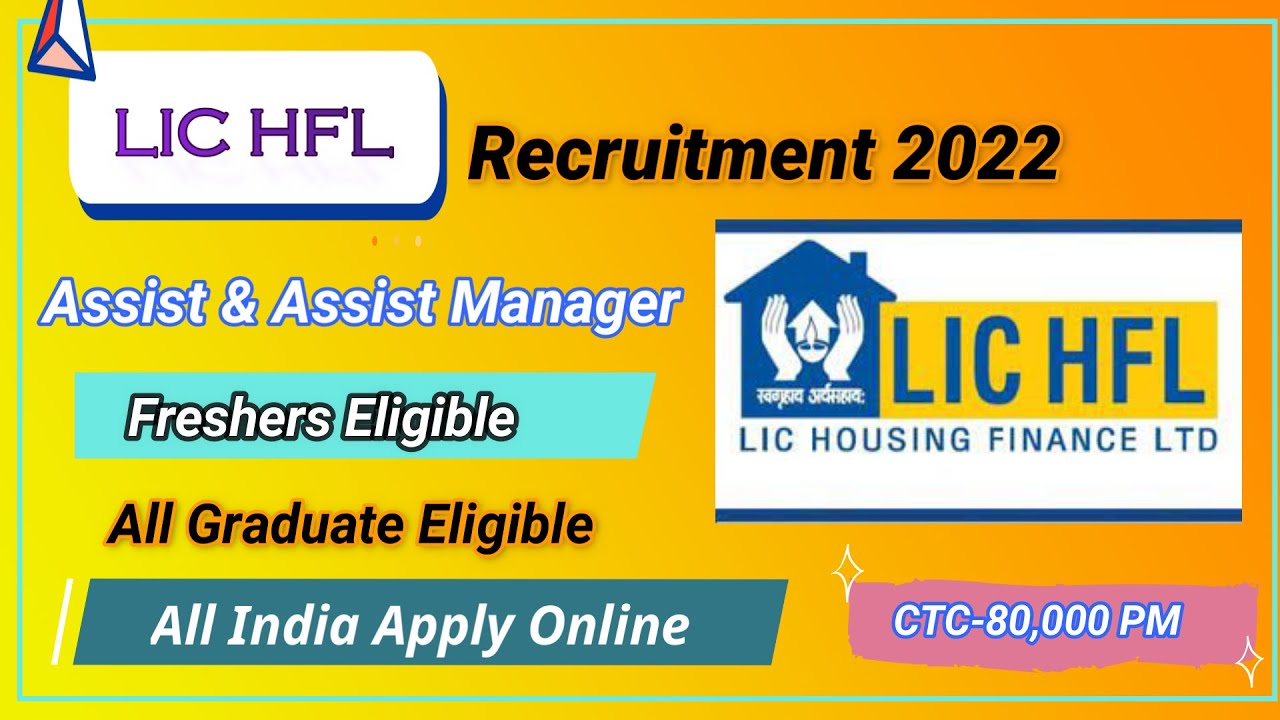 LIC HFL Recruitment 2022 | Assist & Assist Manager  | All Graduate Eligible | Apply Online