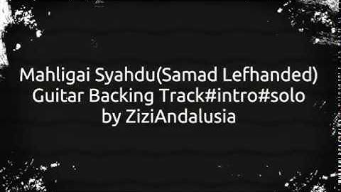Mahligai Syahdu(Samad Lefhanded)Backing Track Intro Solo