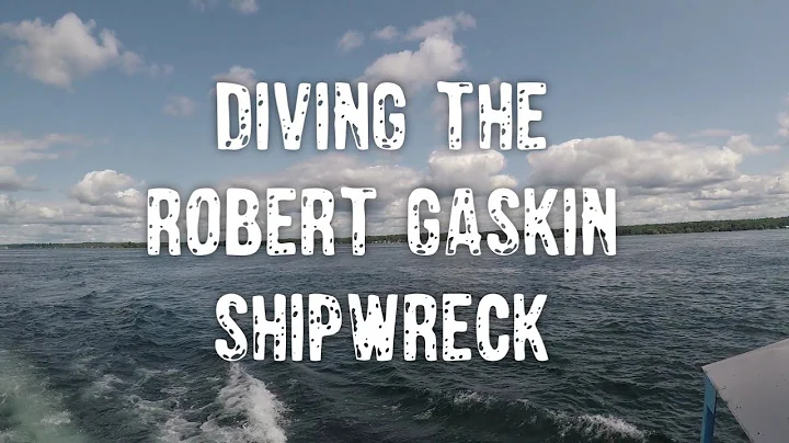 Diving the Robert Gaskin Shipwreck