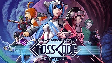CrossCode (PC) Chapter 9 (part 1 of 4) playthrough