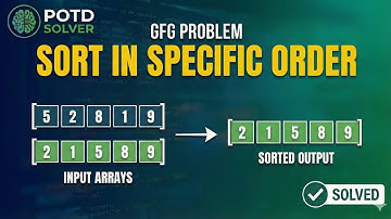 Sort in specific order gfg problem of the day #potd #coding 