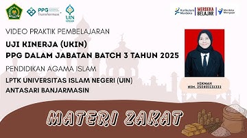 Video Uji Kinerja (UKIN) PPG PAI DALJAB 2025 Batch 3 LPTK UIN Antasari Banjarmasin | HIKMAH
