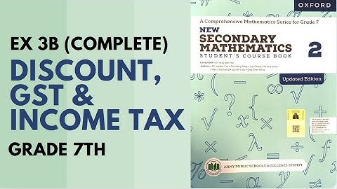 Class 7 Maths(APS)-Exercise 3B-Complete (Discount,GST & Income Tax) |Oxford Mathematics|Danish Satti